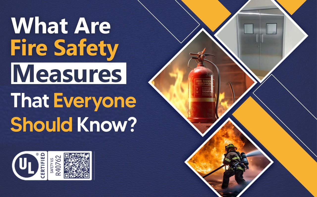 The Fire Safety Measures That You Should Know?